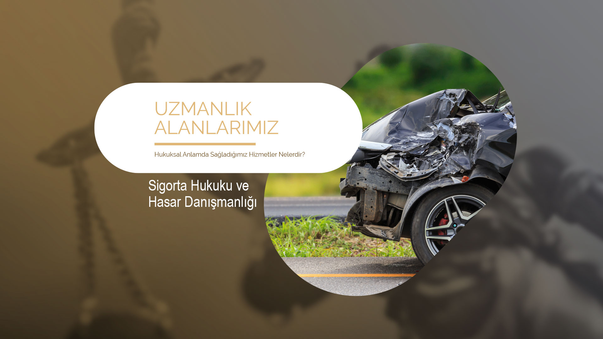 Sigorta Hukuku ve Hasar Danışmanlığı